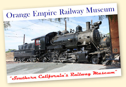 Orange Empire Railway Museum, Perris, CA