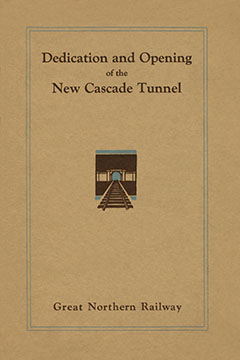 Great Northern Railway, Dedication and Opening of New Cascade Tunnel