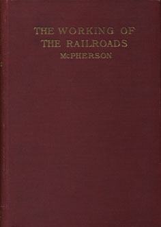 McPherson, Working of the Railroads