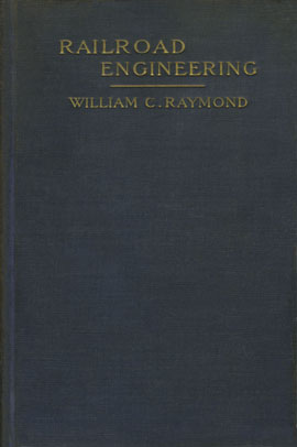 Raymond, Elements of Railroad Engineering